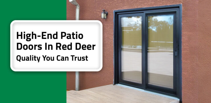 High-End Patio Doors In Red Deer