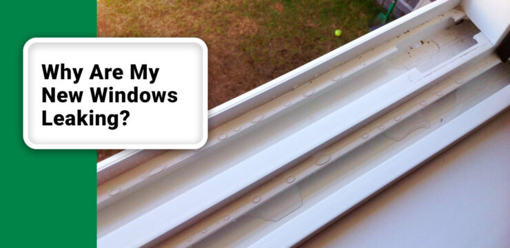 Why Are My New Windows Leaking_ 1